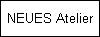 NEUES Atelier