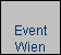 Event
Wien