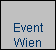 Event
Wien