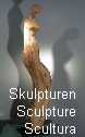 Skulpturen
Sculpture
Scultura